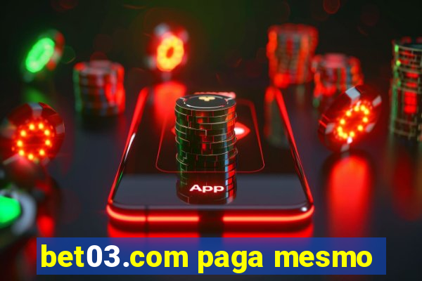 bet03.com paga mesmo